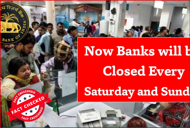 Banks closed on every Saturday and Sunday- The viral claim is false