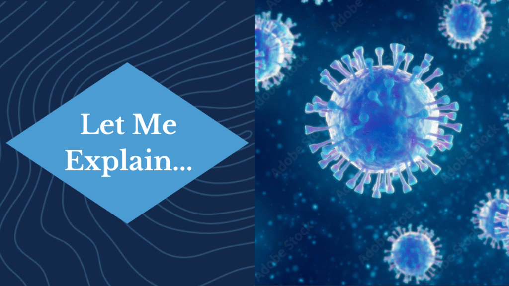 Let Me Explain: How viruses keep us on our toes
